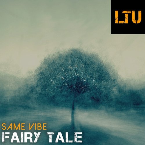 Same Vibe - Fairy Tale [LTUL001]